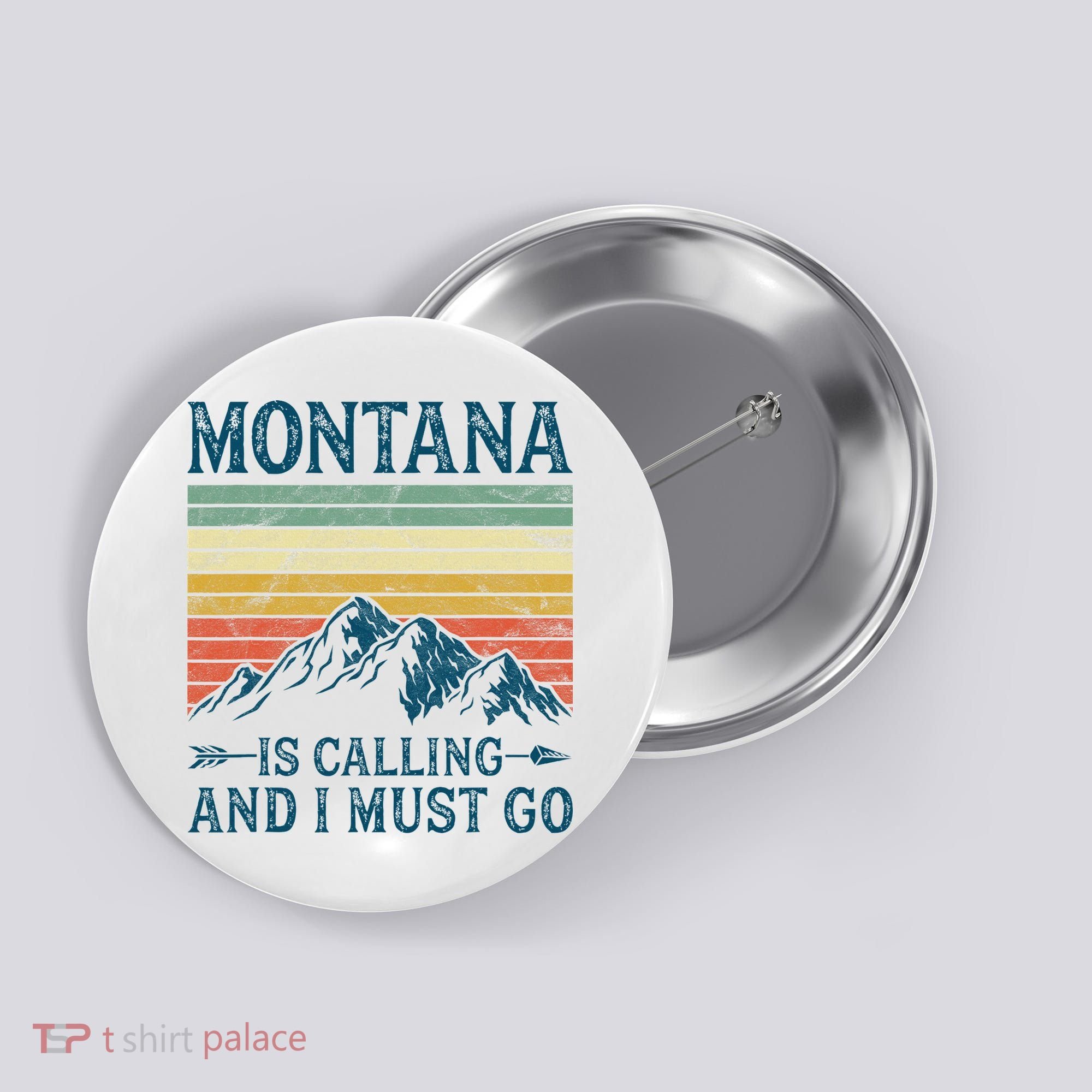 Montana Is Calling And I Must Go Button