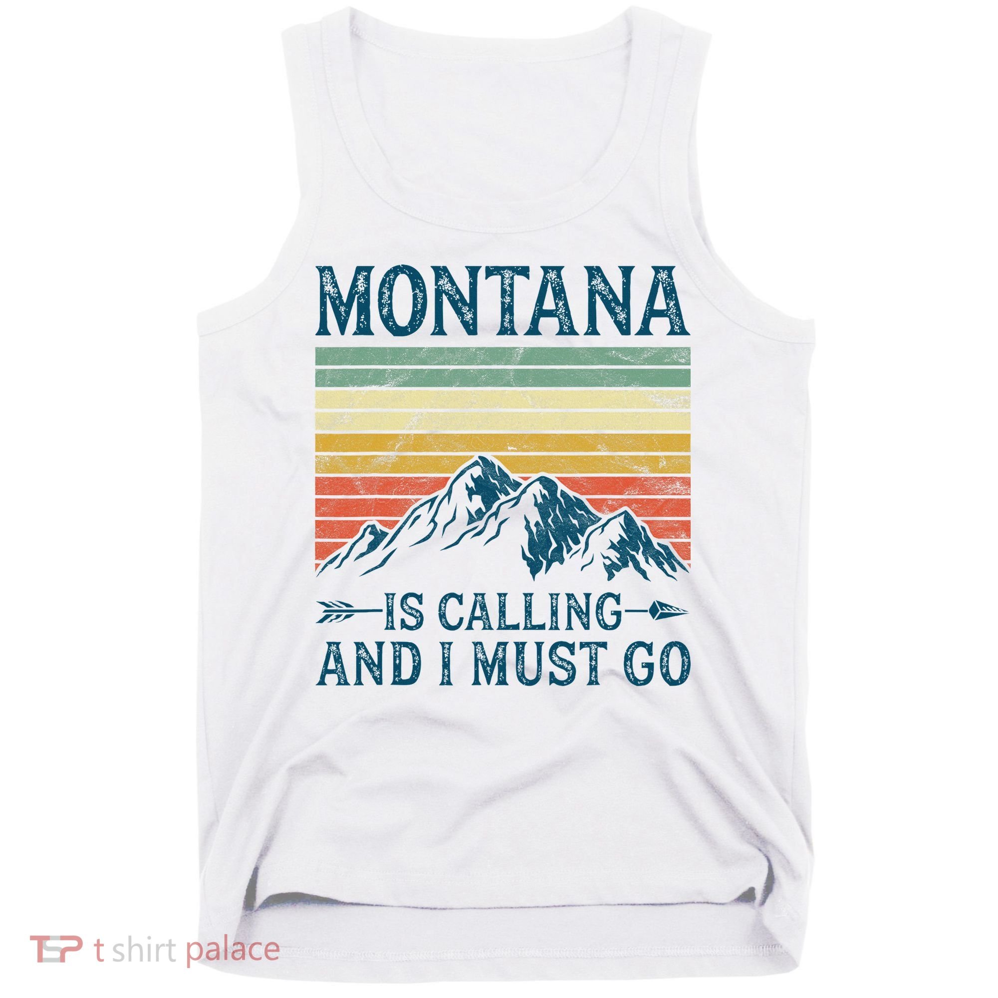 Montana Is Calling And I Must Go Tank Top