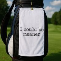 Meme I Could Be Meaner Golf Towel thumb 2