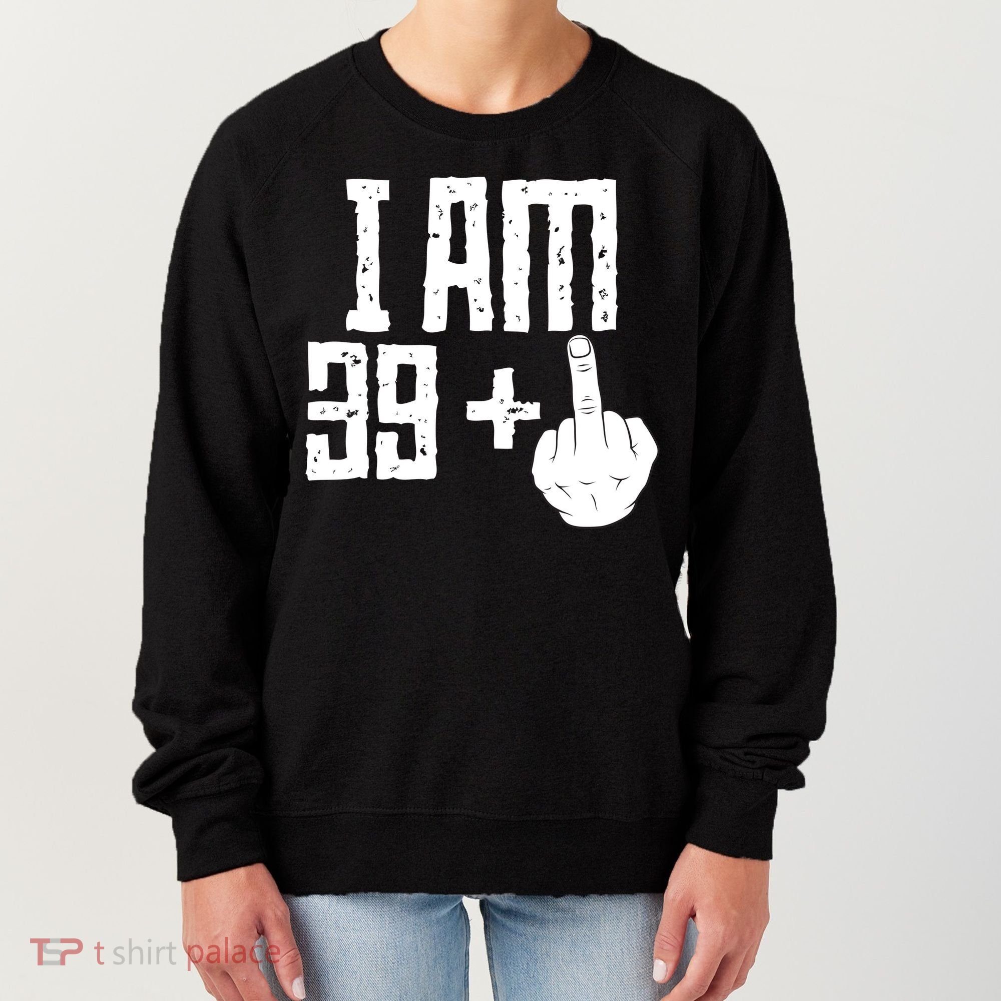 Middle Finger 40th Birthday Funny Women's Sweatshirt