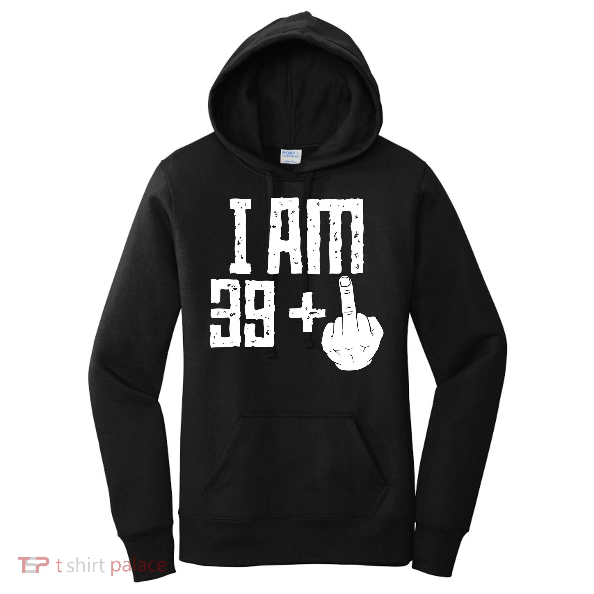 Middle Finger 40th Birthday Funny Women's Hoodie