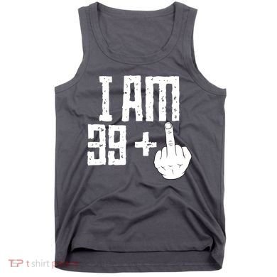 Middle Finger 40th Birthday Funny Tank Top