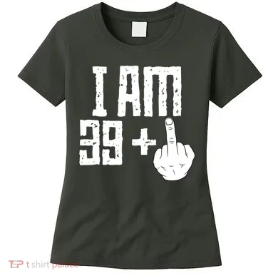 Middle Finger 40th Birthday Funny Women's T-Shirt