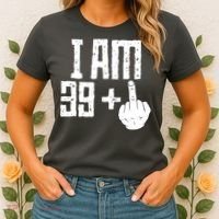 Middle Finger 40th Birthday Funny Women's T-Shirt thumb 2