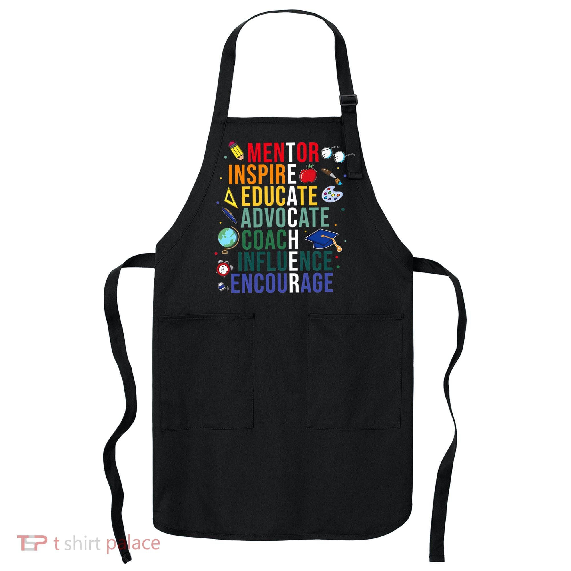Mentor Inspire Educate Inspired Teacher Life Back To School Apron