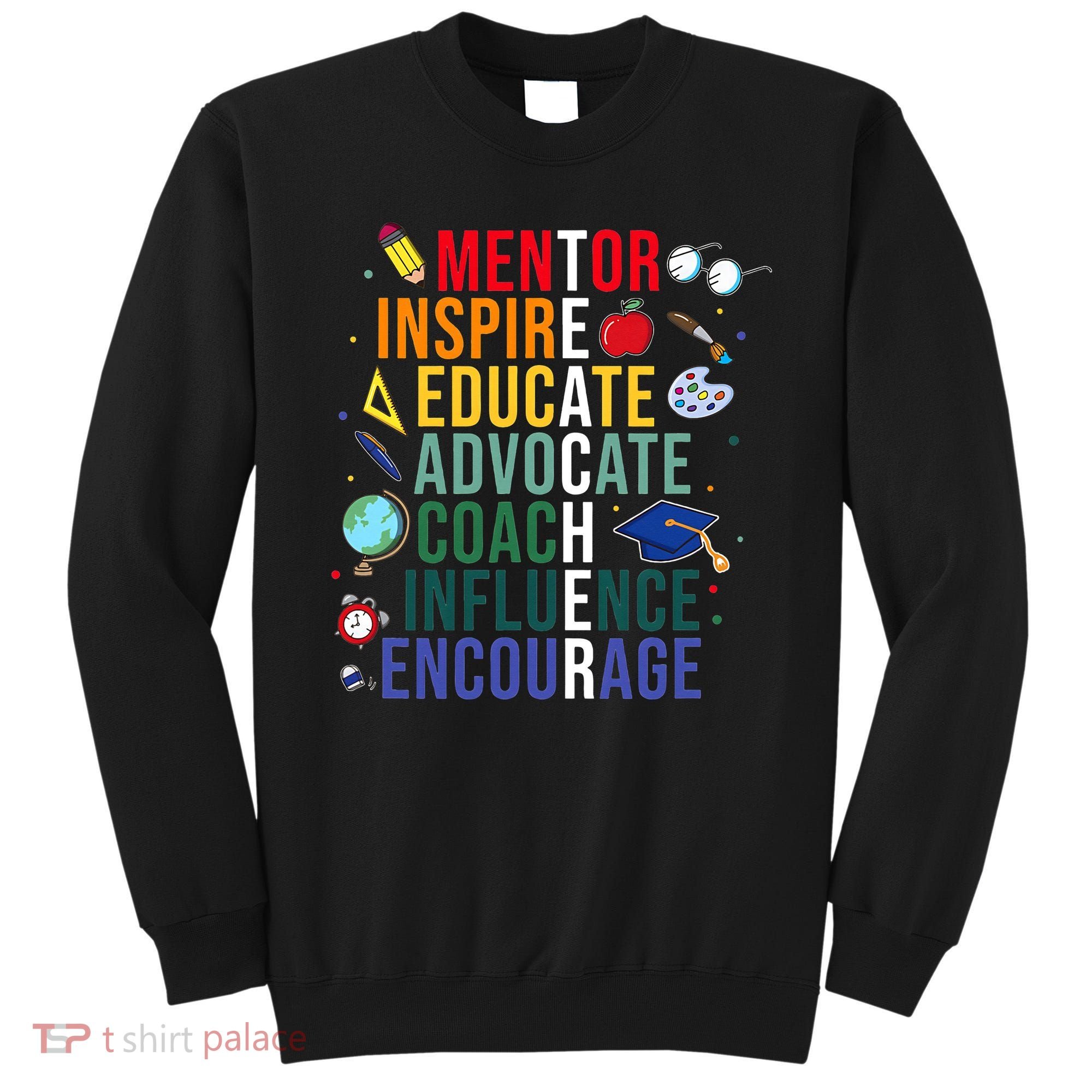 Mentor Inspire Educate Inspired Teacher Life Back To School Sweatshirt