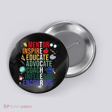 Mentor Inspire Educate Inspired Teacher Life Back To School Button