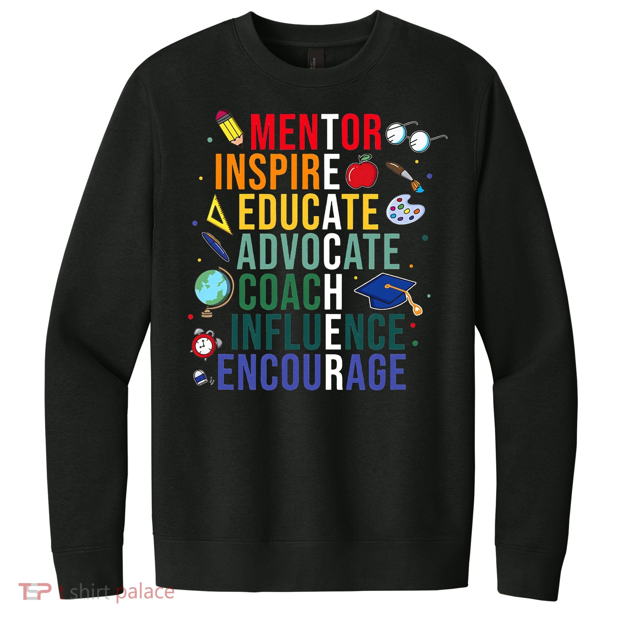 Mentor Inspire Educate Inspired Teacher Life Back To School V.I.T. Fleece Crew Sweatshirt
