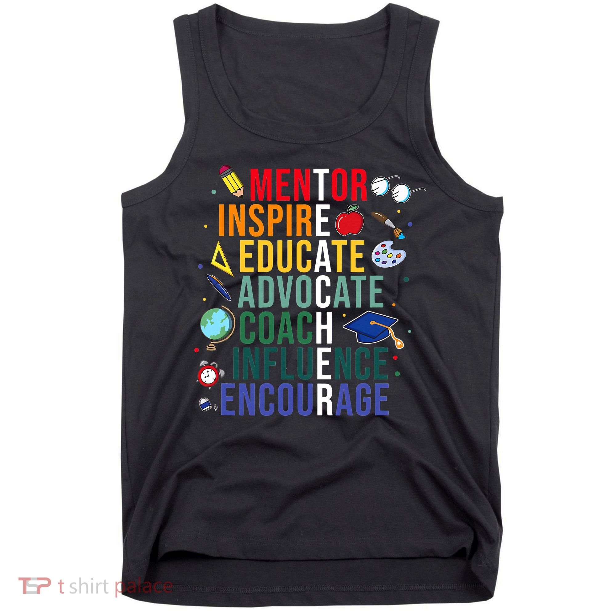 Mentor Inspire Educate Inspired Teacher Life Back To School Tank Top