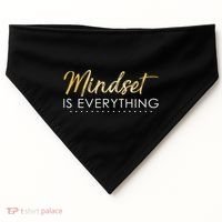 Mindset Is Everything Positive Quote USA-Made Doggie Bandana thumb 0