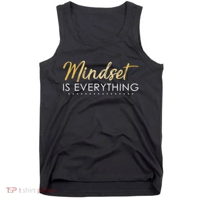 Mindset Is Everything Positive Quote Tank Top
