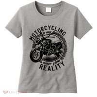 Motorcycling Is Escape From Reality Women's T-Shirt thumb 0