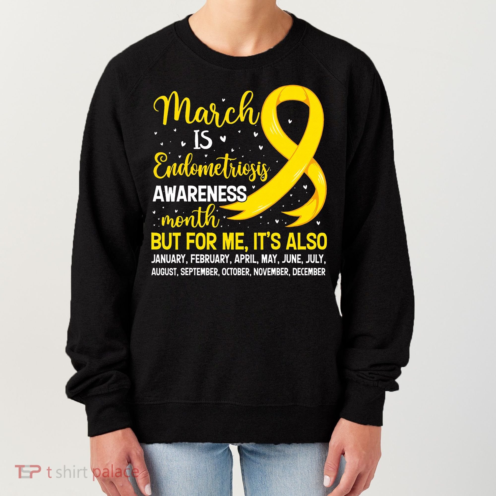 March Is Endometriosis Awareness Month Warrior Support Women's Sweatshirt