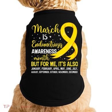 March Is Endometriosis Awareness Month Warrior Support Doggie Tank