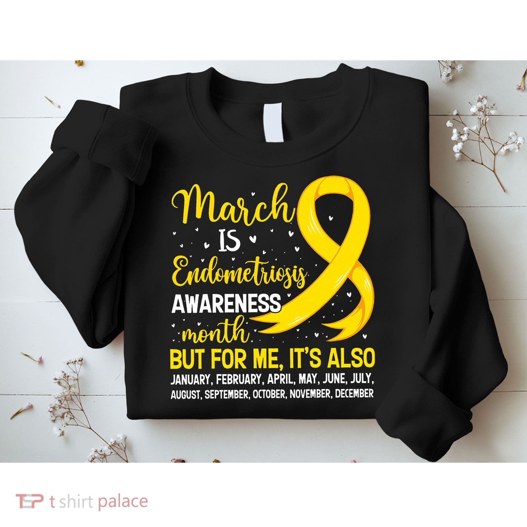 March Is Endometriosis Awareness Month Warrior Support Sweatshirt