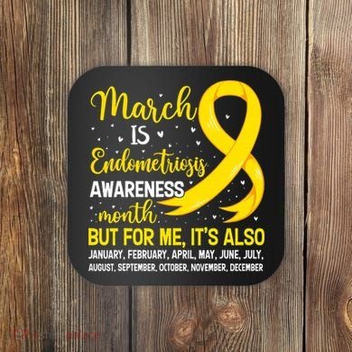 March Is Endometriosis Awareness Month Warrior Support Coaster