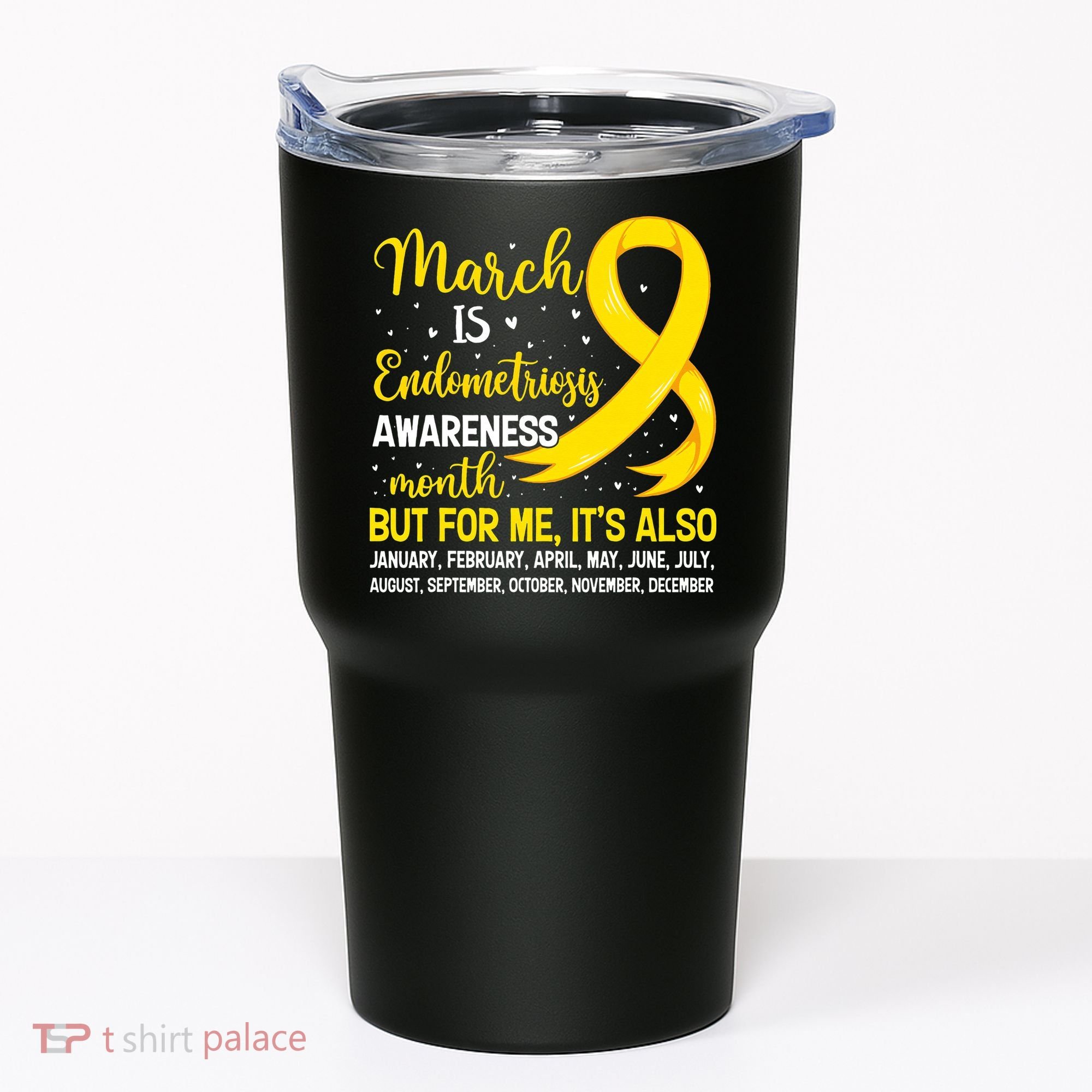 March Is Endometriosis Awareness Month Warrior Support Tumbler
