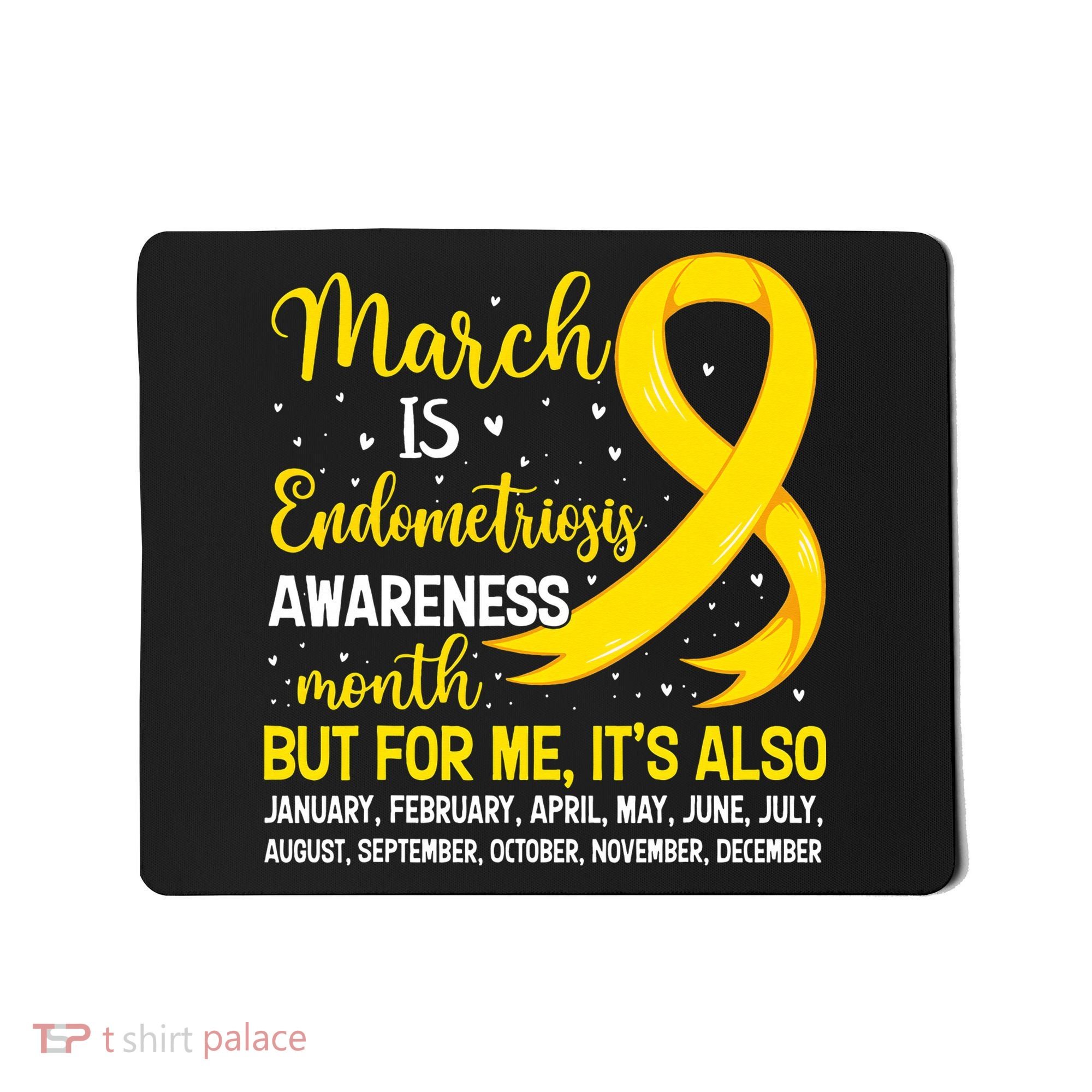 March Is Endometriosis Awareness Month Warrior Support Mousepad