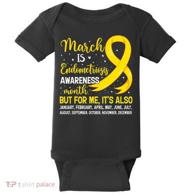 March Is Endometriosis Awareness Month Warrior Support Baby Bodysuit