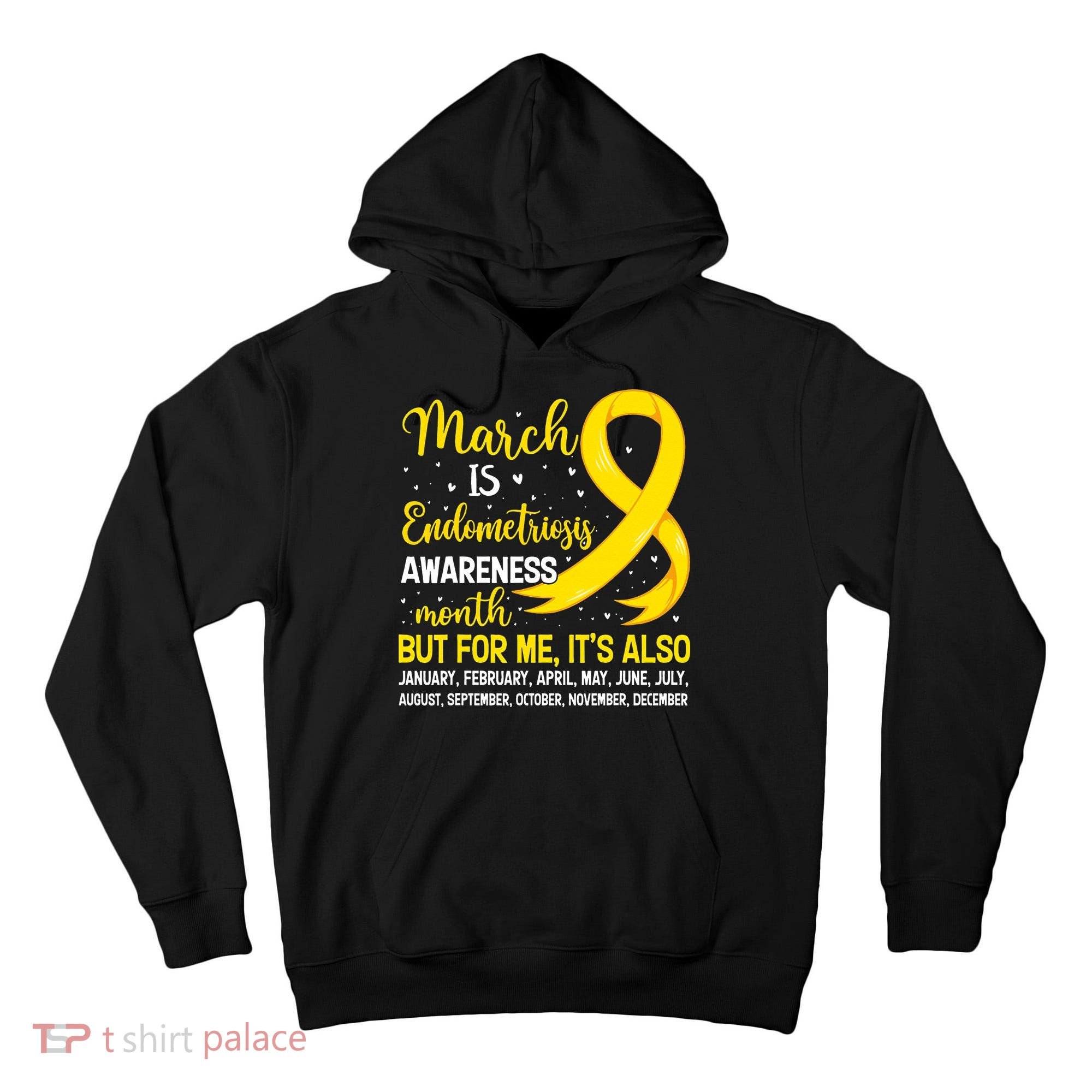 March Is Endometriosis Awareness Month Warrior Support Tall Hoodie
