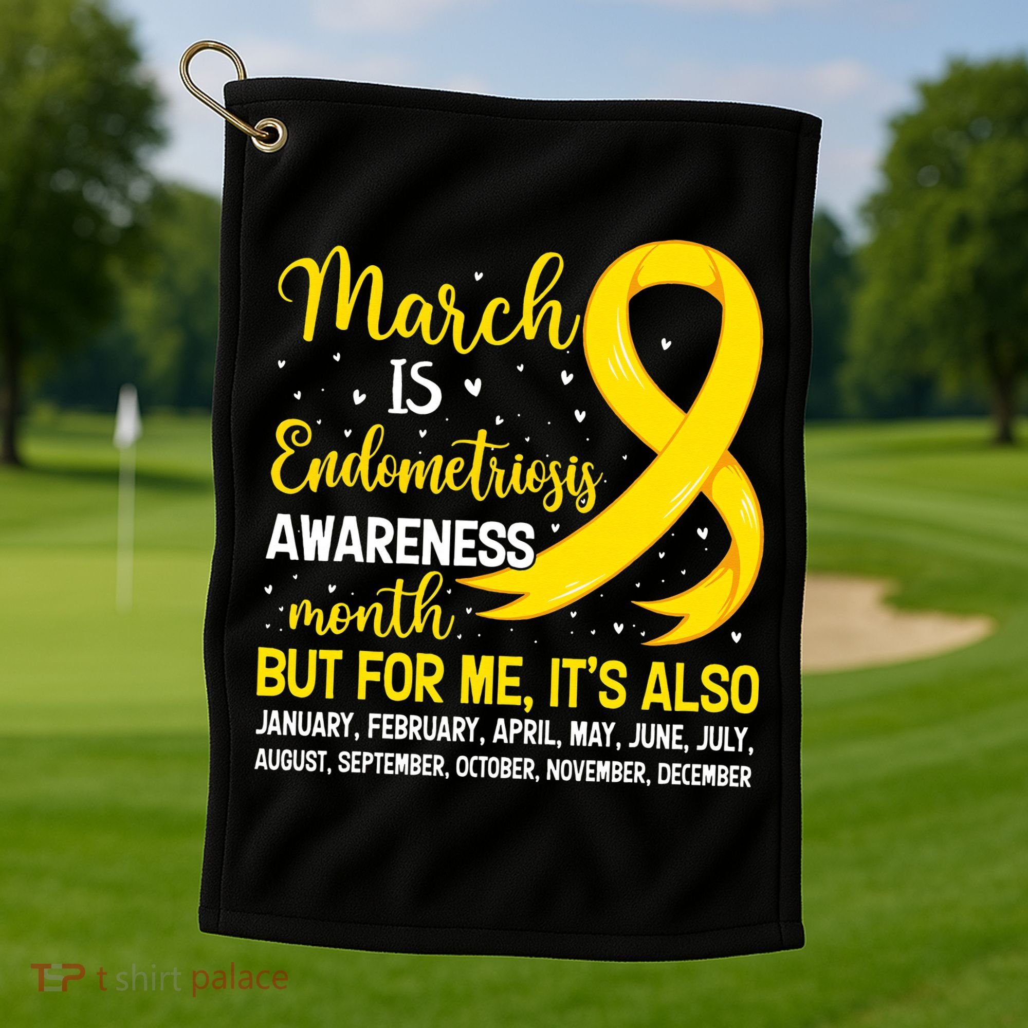 March Is Endometriosis Awareness Month Warrior Support Golf Towel