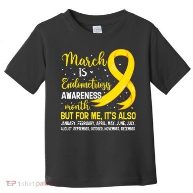 March Is Endometriosis Awareness Month Warrior Support Toddler T-Shirt