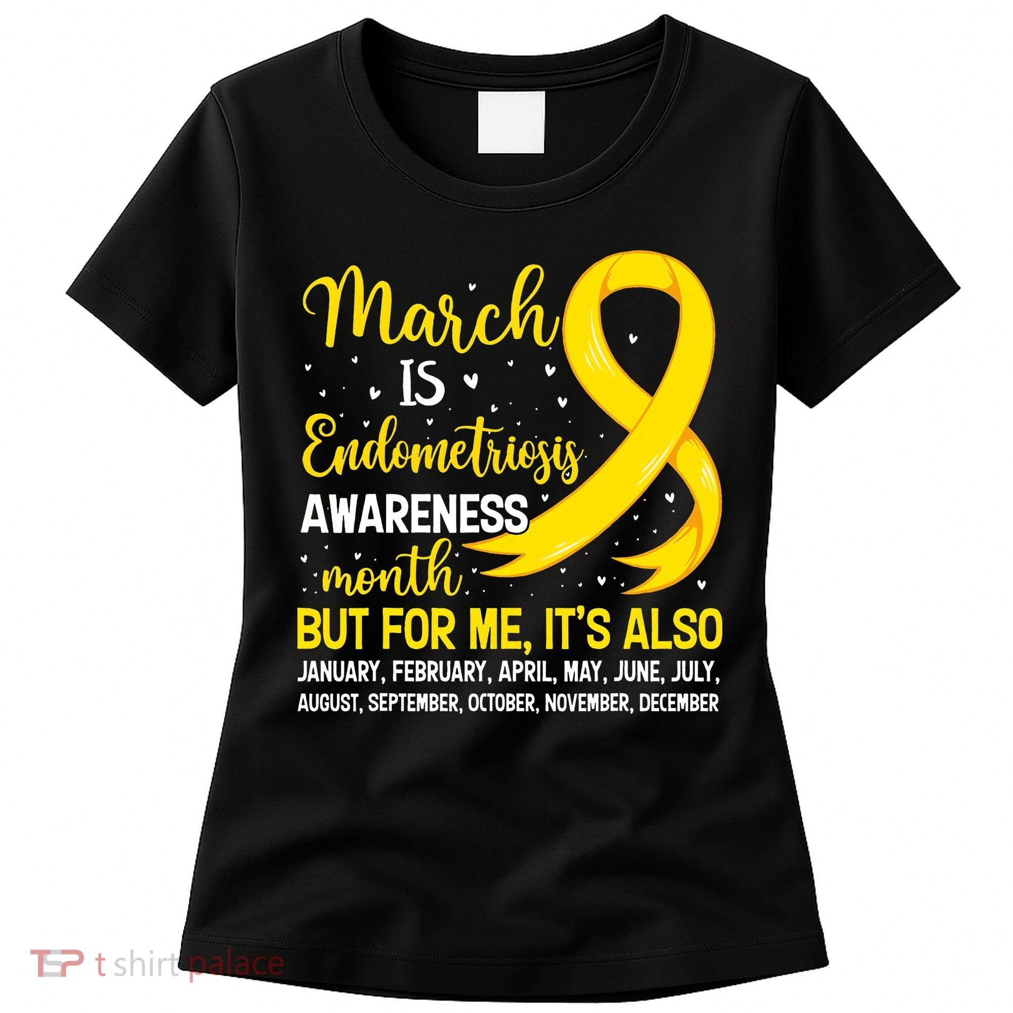 March Is Endometriosis Awareness Month Warrior Support Women's T-Shirt