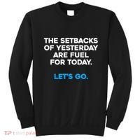 Motivational Inspirational Empowering Quote Fuel For Today Sweatshirt thumb 0