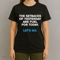 Motivational Inspirational Empowering Quote Fuel For Today T-Shirt thumb 4