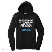 Motivational Inspirational Empowering Quote Fuel For Today Women's Hoodie thumb 0