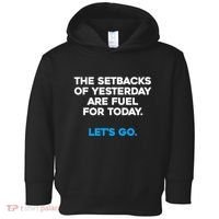 Motivational Inspirational Empowering Quote Fuel For Today Toddler Hoodie thumb 0