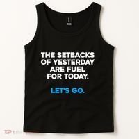 Motivational Inspirational Empowering Quote Fuel For Today Tank Top thumb 2