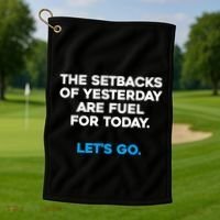 Motivational Inspirational Empowering Quote Fuel For Today Golf Towel thumb 1