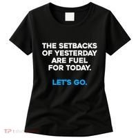 Motivational Inspirational Empowering Quote Fuel For Today Women's T-Shirt thumb 0