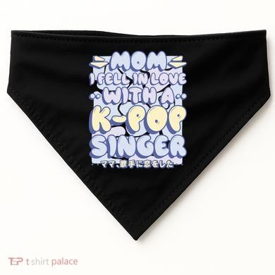 Mom I Fell In Love With A K Pop Singer USA-Made Doggie Bandana