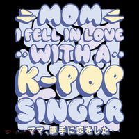 Mom I Fell In Love With A K Pop Singer Women's Hoodie thumb 2
