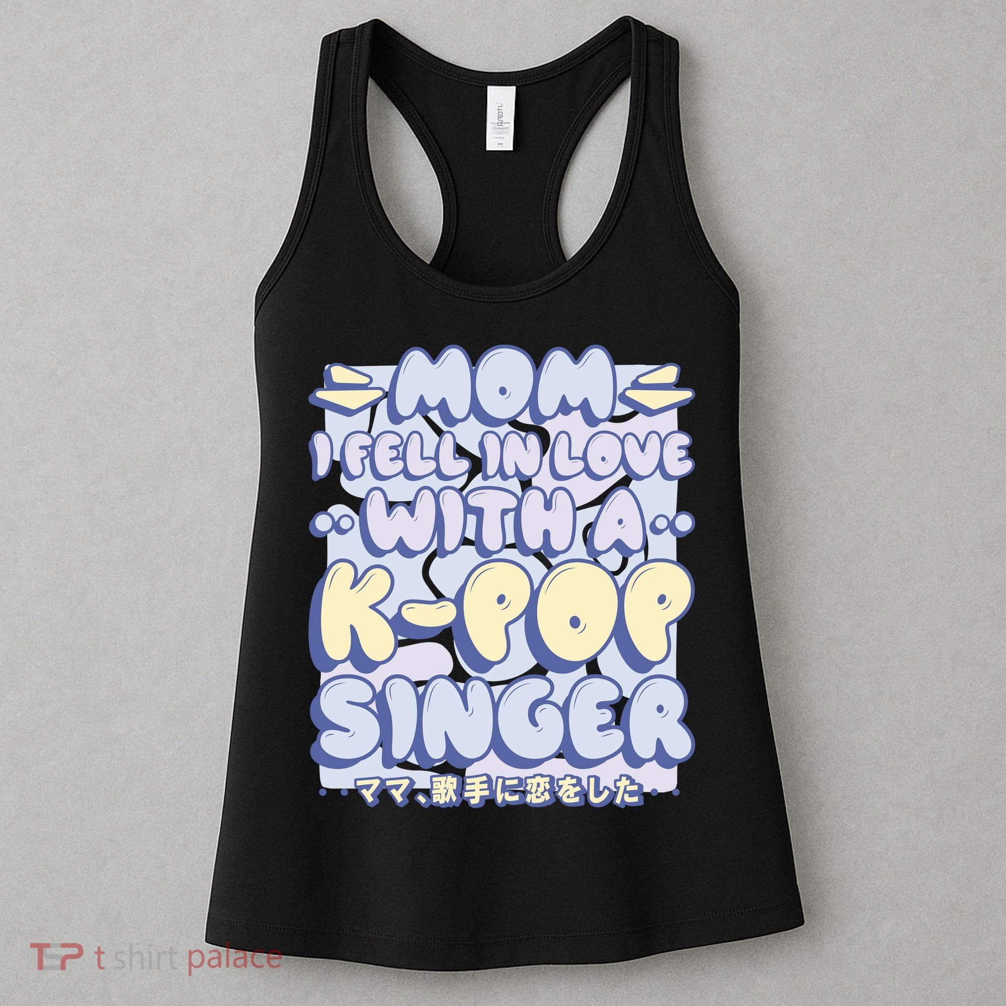 Mom I Fell In Love With A K Pop Singer Women's Tank Top