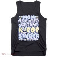 Mom I Fell In Love With A K Pop Singer Tank Top thumb 0