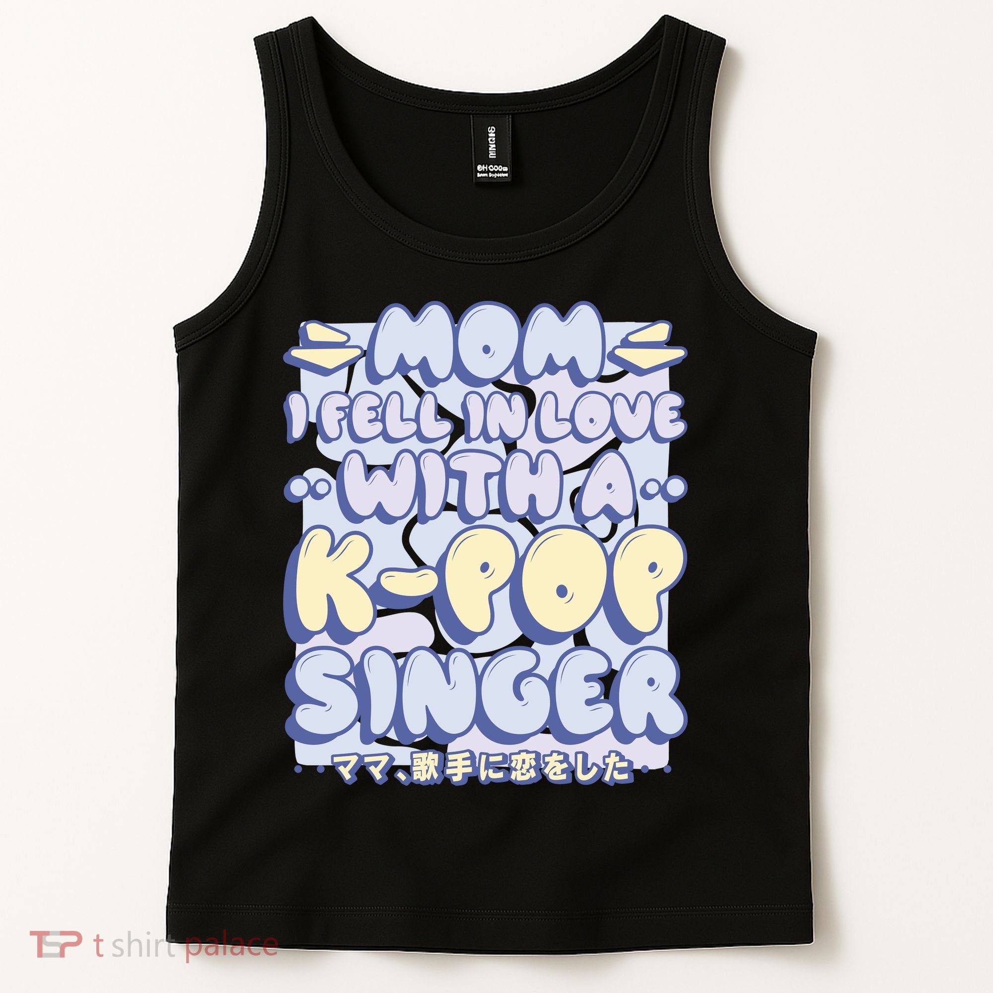 Mom I Fell In Love With A K Pop Singer Tank Top