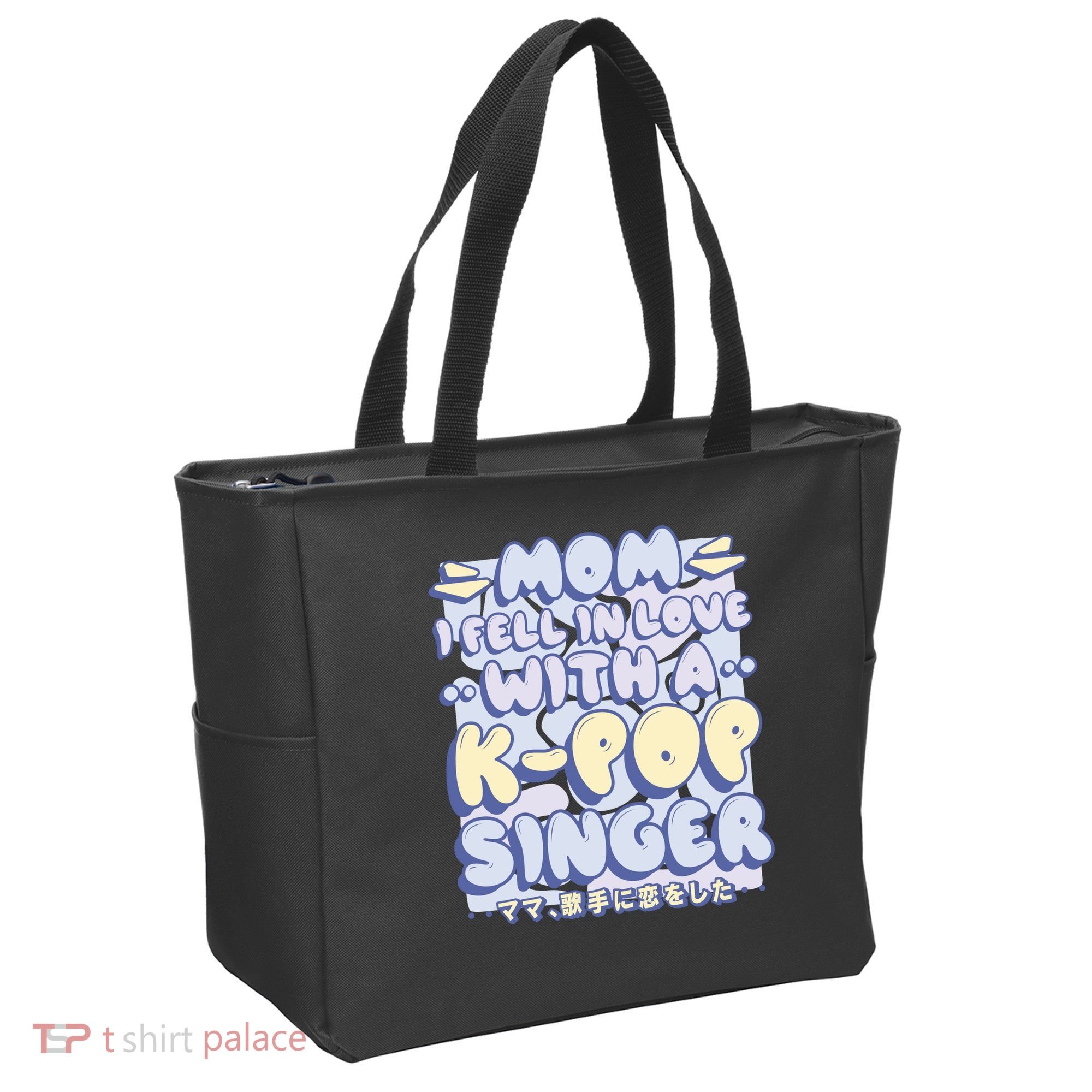 Mom I Fell In Love With A K Pop Singer Tote Bag