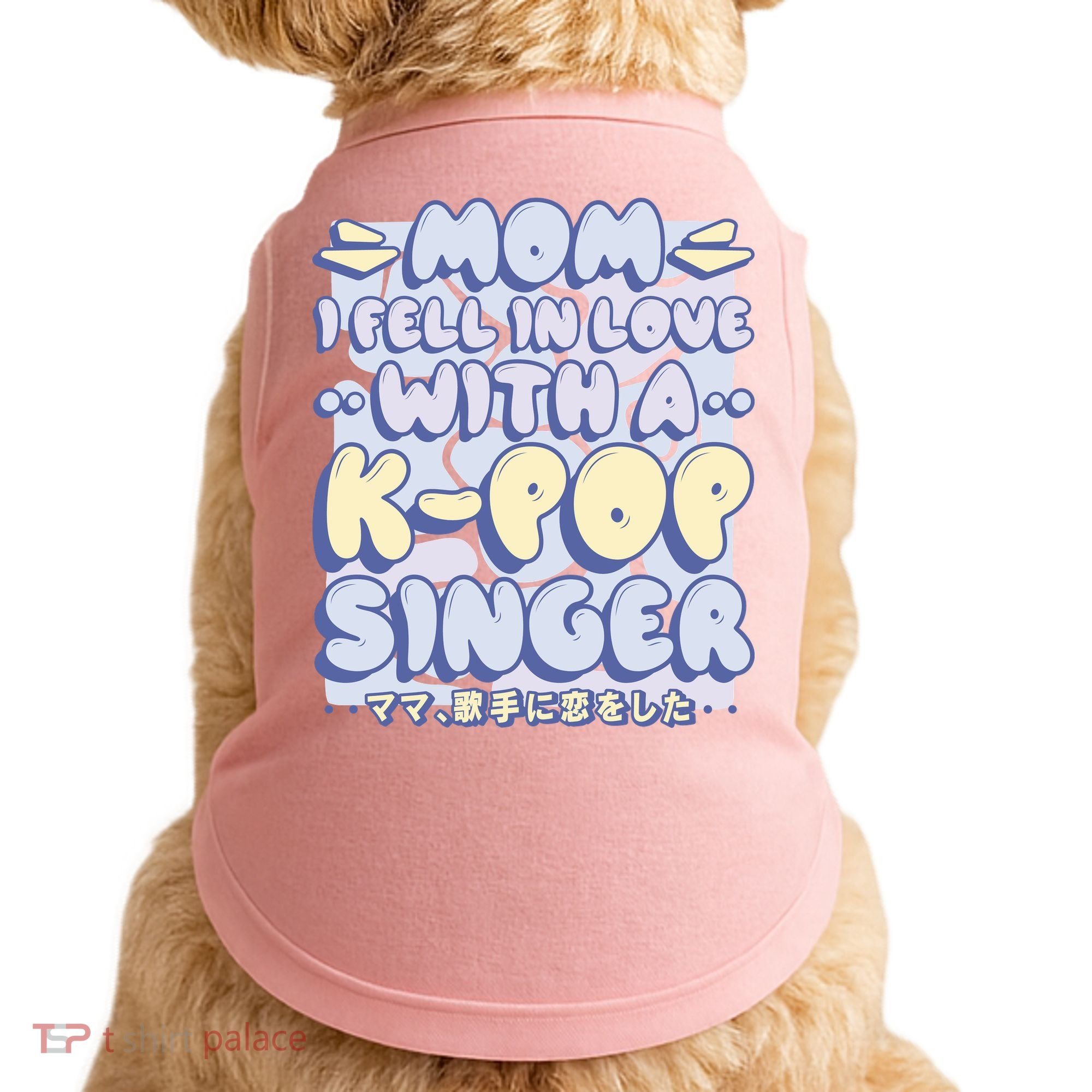 Mom I Fell In Love With A K Pop Singer Doggie Tank