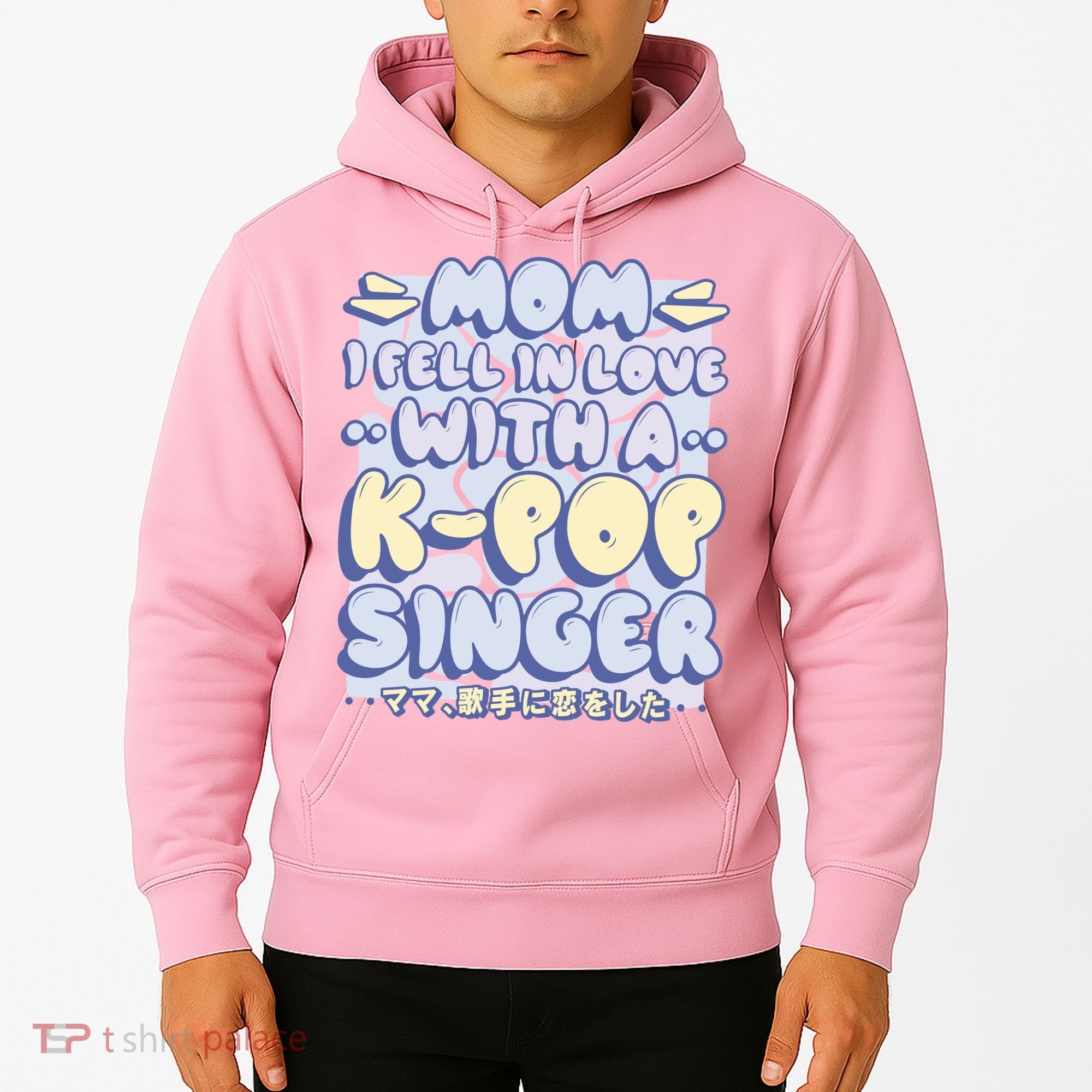 Mom I Fell In Love With A K Pop Singer Hoodie
