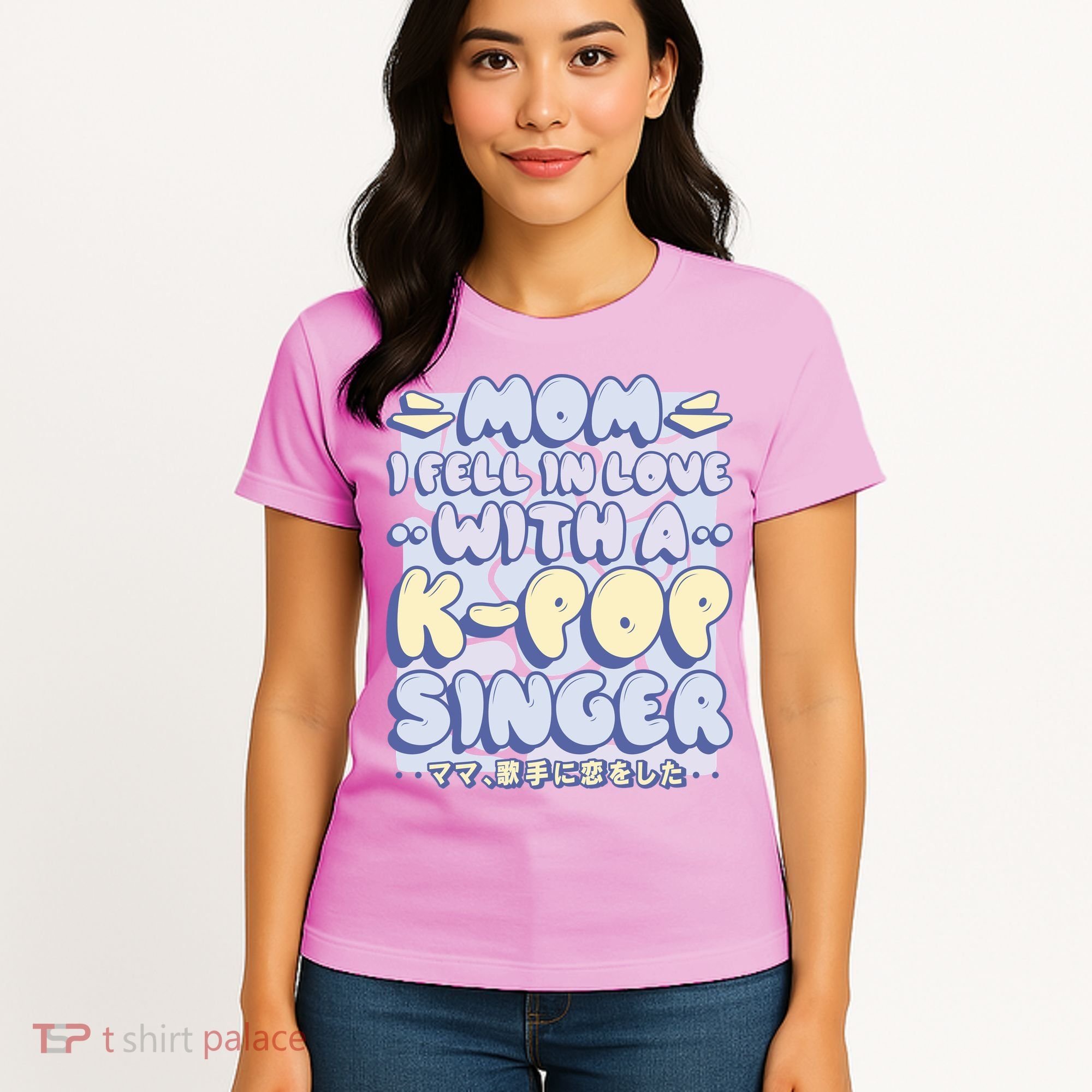 Mom I Fell In Love With A K Pop Singer Women's T-Shirt