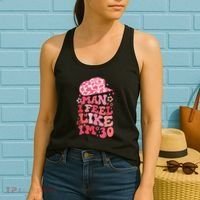 Man I Feel Like IM 30 Western 30th Birthday 30th Birthday Women's Tank Top thumb 2