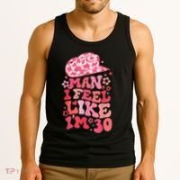 Man I Feel Like IM 30 Western 30th Birthday 30th Birthday Tank Top thumb 3
