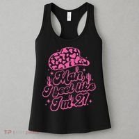 Man I Feel Like Im 21 21st Birthday Retro Cowgirl Women's Tank Top thumb 3
