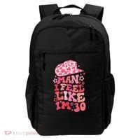 Man I Feel Like Im 30 Western 30th Birthday 30th Birthday Backpack thumb 0