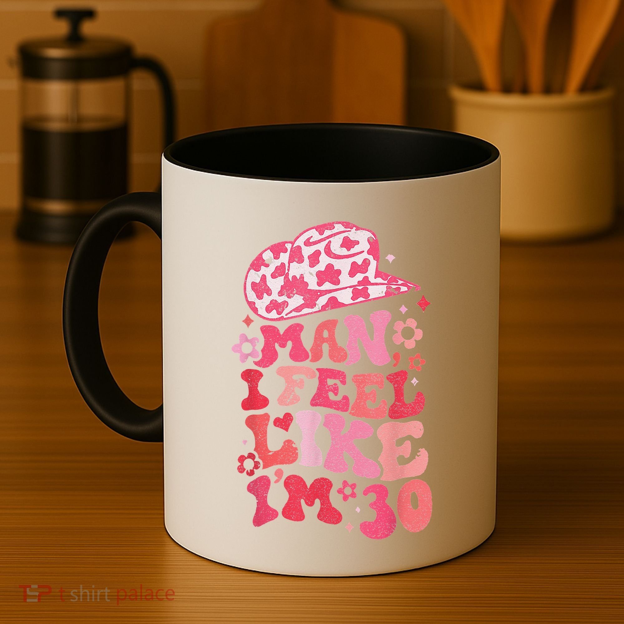 Man I Feel Like Im 30 Western 30th Birthday 30th Birthday Coffee Mug
