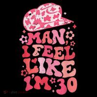 Man I Feel Like Im 30 Western 30th Birthday 30th Birthday Coffee Mug thumb 5
