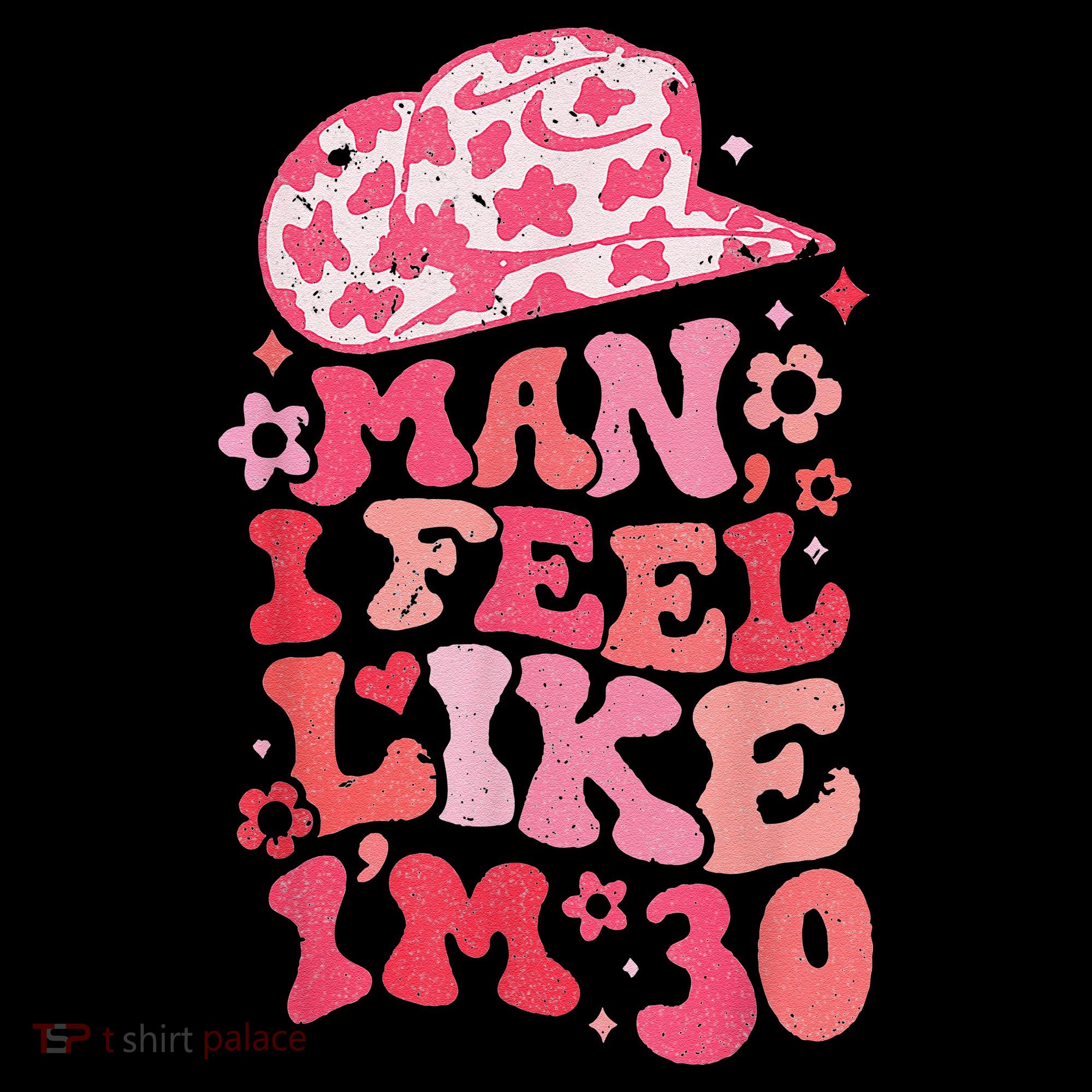 Man I Feel Like Im 30 Western 30th Birthday 30th Birthday Coffee Mug
